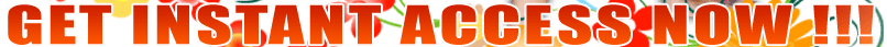 Get Instant Access Now!!!